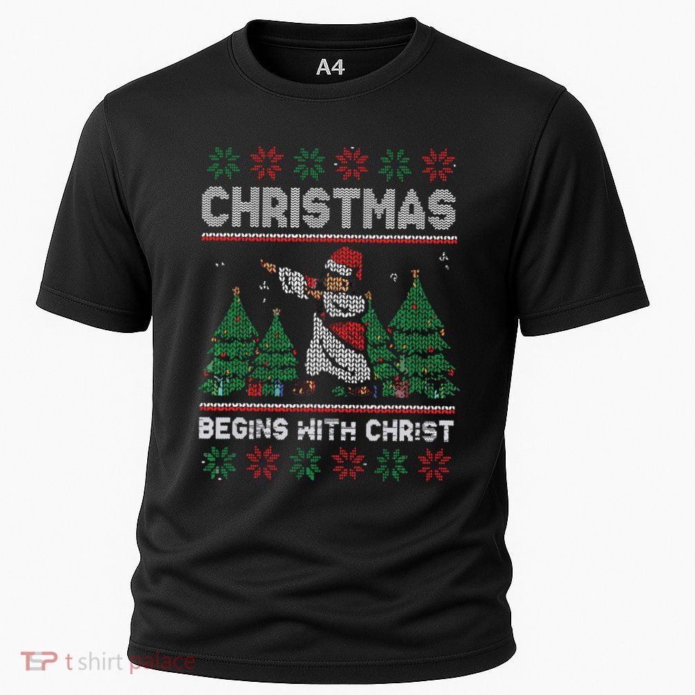 Christmas Begins With Christ Funny Ugly Christmas Jesus Performance Shirt
