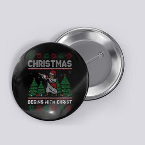 Christmas Begins With Christ Funny Ugly Christmas Jesus Button