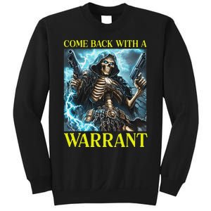 Come Back With A Warrant Cringe Skeleton Meme Sweatshirt