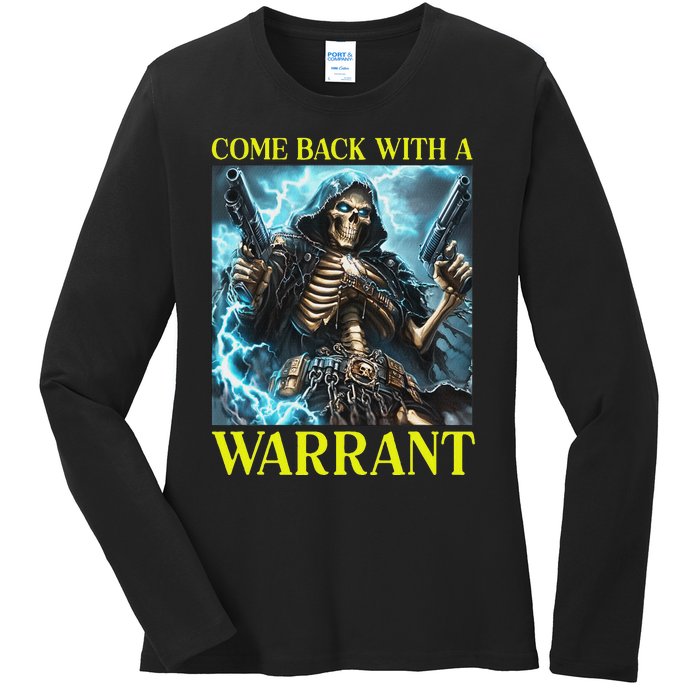 Come Back With A Warrant Cringe Skeleton Meme Ladies Long Sleeve Shirt