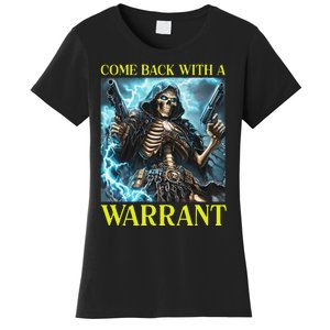 Come Back With A Warrant Cringe Skeleton Meme Women's T-Shirt