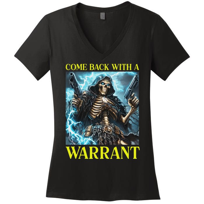 Come Back With A Warrant Cringe Skeleton Meme Women's V-Neck T-Shirt