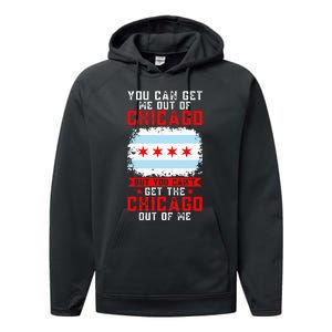 Chicago Born You Can'T Get The Chicago Out Of Me Performance Fleece Hoodie