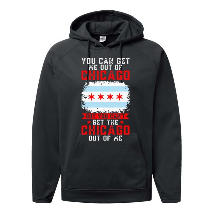 Chicago Born You Can'T Get The Chicago Out Of Me Performance Fleece Hoodie