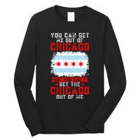 Chicago Born You Can'T Get The Chicago Out Of Me Long Sleeve Shirt