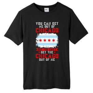 Chicago Born You Can'T Get The Chicago Out Of Me Tall Fusion ChromaSoft Performance T-Shirt