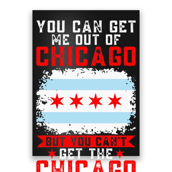 Chicago Born You Can'T Get The Chicago Out Of Me Poster