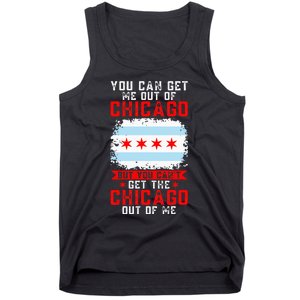 Chicago Born You Can'T Get The Chicago Out Of Me Tank Top