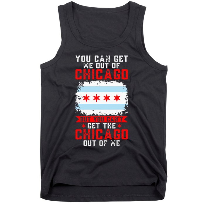 Chicago Born You Can'T Get The Chicago Out Of Me Tank Top