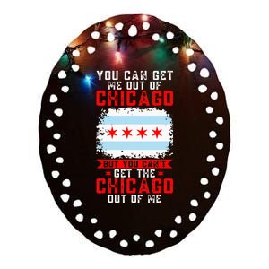 Chicago Born You Can'T Get The Chicago Out Of Me Ceramic Oval Ornament