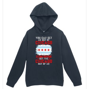 Chicago Born You Can'T Get The Chicago Out Of Me Urban Pullover Hoodie