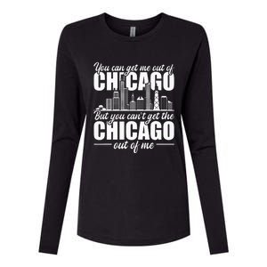 Chicago Born You Can'T Get The Chicago Out Of Me Womens Cotton Relaxed Long Sleeve T-Shirt