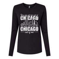 Chicago Born You Can'T Get The Chicago Out Of Me Womens Cotton Relaxed Long Sleeve T-Shirt