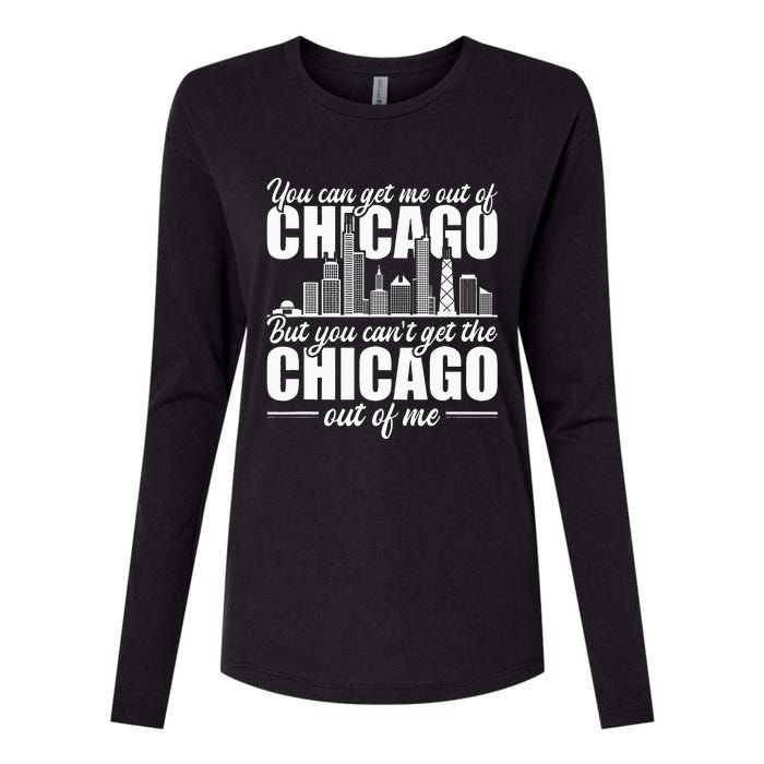 Chicago Born You Can'T Get The Chicago Out Of Me Womens Cotton Relaxed Long Sleeve T-Shirt