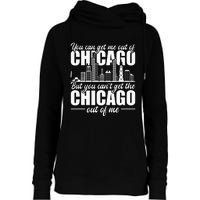 Chicago Born You Can'T Get The Chicago Out Of Me Womens Funnel Neck Pullover Hood