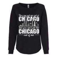 Chicago Born You Can'T Get The Chicago Out Of Me Womens California Wash Sweatshirt