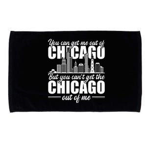 Chicago Born You Can'T Get The Chicago Out Of Me Microfiber Hand Towel