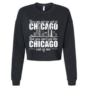 Chicago Born You Can'T Get The Chicago Out Of Me Cropped Pullover Crew