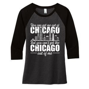 Chicago Born You Can'T Get The Chicago Out Of Me Women's Tri-Blend 3/4-Sleeve Raglan Shirt