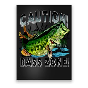 Caution Bass Zone Fishing Poster