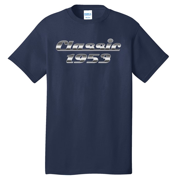 Classic Chrome 1953 70th Birthday Tall T-Shirt