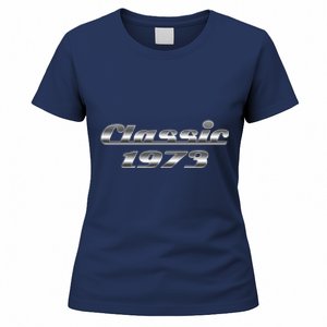 Classic Chrome 1973 50th Birthday Women's T-Shirt