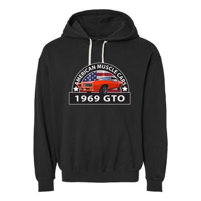 CLASSIC CARS 1969 GTO AMERICAN MUSCLE CARS VINTAGE 60s Garment-Dyed Fleece Hoodie