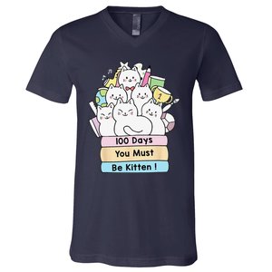 Cute Cat 100 Days You Must Be Kitten 100th Day Of School V-Neck T-Shirt