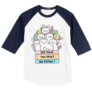 Cute Cat 100 Days You Must Be Kitten 100th Day Of School Baseball Sleeve Shirt