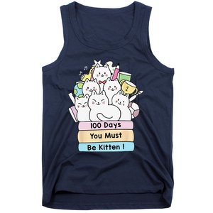 Cute Cat 100 Days You Must Be Kitten 100th Day Of School Tank Top