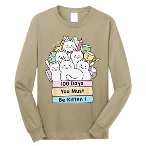 Cute Cat 100 Days You Must Be Kitten 100th Day Of School Long Sleeve Shirt