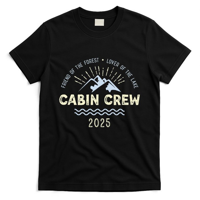 Cabin Crew 2025 Family Mountain Cabin Friends Group Vacation T-Shirt