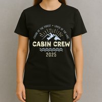 Cabin Crew 2025 Family Mountain Cabin Friends Group Vacation T-Shirt