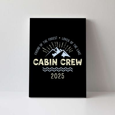 Cabin Crew 2025 Family Mountain Cabin Friends Group Vacation Canvas