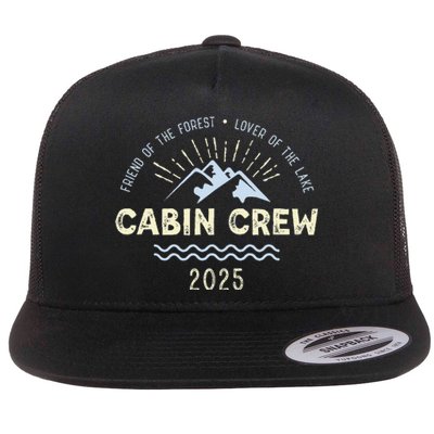 Cabin Crew 2025 Family Mountain Cabin Friends Group Vacation Flat Bill Trucker Hat