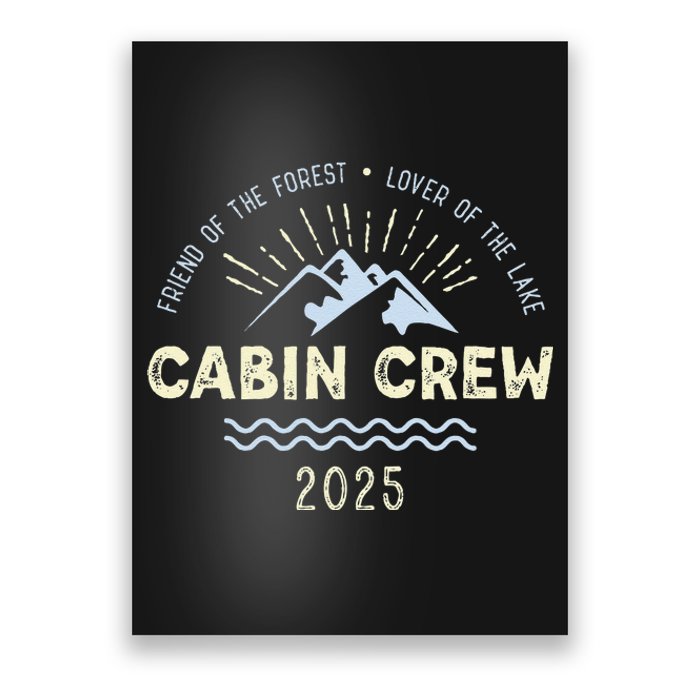 Cabin Crew 2025 Family Mountain Cabin Friends Group Vacation Poster