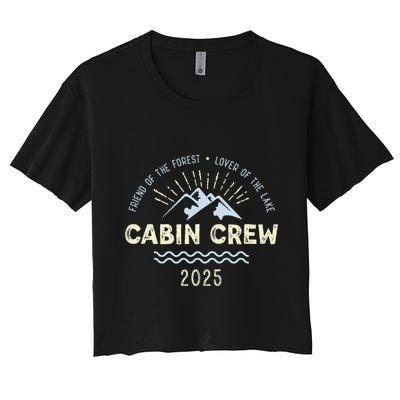 Cabin Crew 2025 Family Mountain Cabin Friends Group Vacation Women's Crop Top Tee