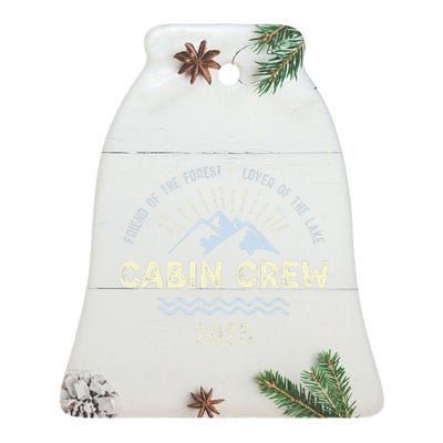 Cabin Crew 2025 Family Mountain Cabin Friends Group Vacation Ceramic Bell Ornament