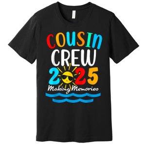 Cousin Crew 2025 Summer Vacation Beach Family Trips Matching Premium T-Shirt