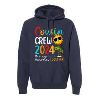 Cousin Crew 2024 Summer Vacation Beach Family Trips Matching Premium Hoodie