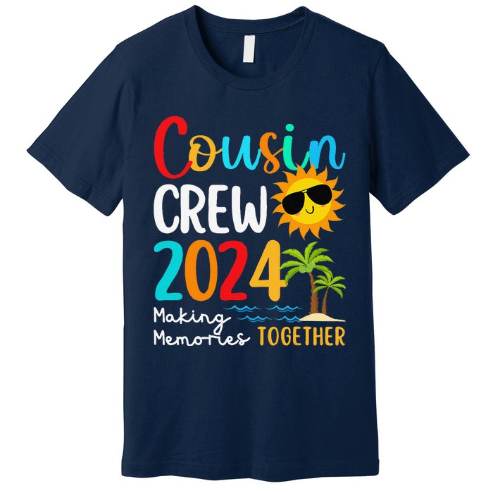 Cousin Crew 2024 Summer Vacation Beach Family Trips Matching Premium T-Shirt