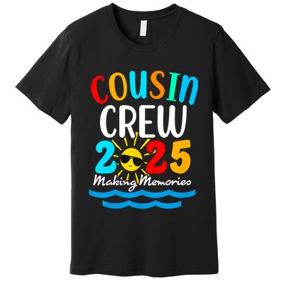 Cousin Crew 2025 Summer Vacation Beach Family Trips Matching Premium T-Shirt