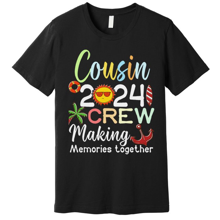 Cousin Crew 2024 Summer Vacation Beach Family Trips Matching Premium T-Shirt