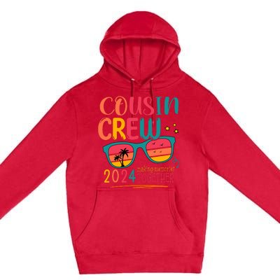 Cousin Crew 2024 Family Reunion Making Memories Matching Premium Pullover Hoodie