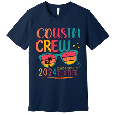 Cousin Crew 2024 Family Reunion Making Memories Matching Premium T-Shirt