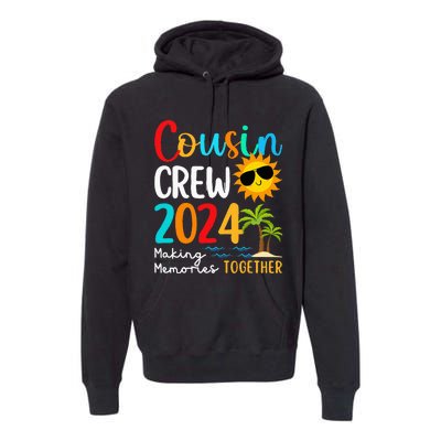 Cousin Crew 2024 Summer Vacation Beach Family Trips Matching Premium Hoodie