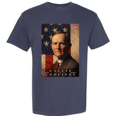 Calvin Coolidge 30th President Of The United States Portrait Garment-Dyed Heavyweight T-Shirt
