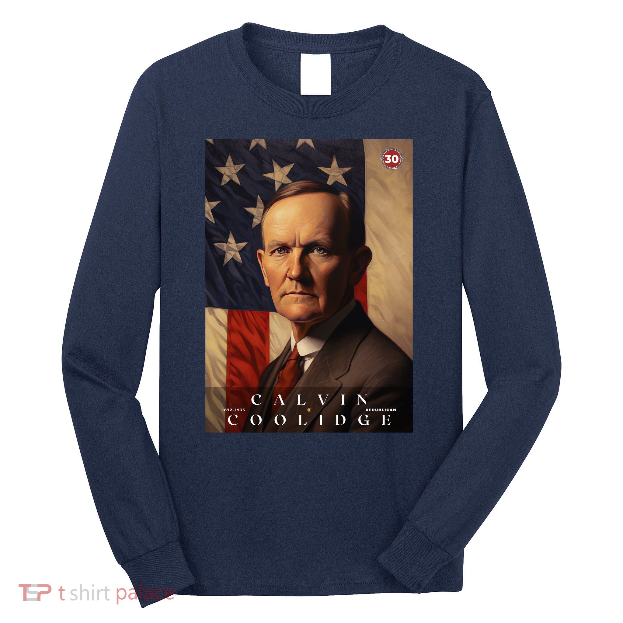 Calvin Coolidge 30th President Of The United States Portrait Long Sleeve Shirt