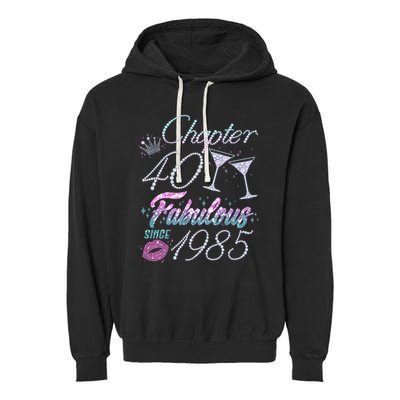 Cute Chapter 40th Birthday Fabulous Since 1985 Garment-Dyed Fleece Hoodie