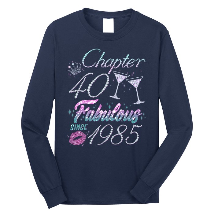 Cute Chapter 40th Birthday Fabulous Since 1985 Long Sleeve Shirt